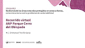 Recorrido virtual del ANP Parque Cerro del Obispado