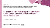 La experiencia del municipio de San Pedro Garza García en la educación ambiental sobre nuestra ANP